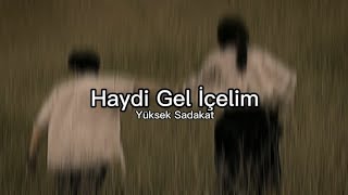 Haydi Gel İçelim Yüksek SadakatLyrics video [upl. by Normalie]