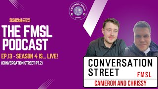 Football Manager Super League Podcast  EP 13  Season 4 is LIVE Conversation Street pt 2 [upl. by Rosella399]