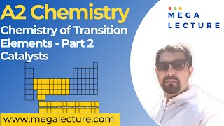 A Level Chemistry  Chemistry of Transition Elements  Lecture 2  Catalyst [upl. by Yeargain]