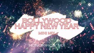 Bollywood New Year Mini MIX  HONORIFICS MIX [upl. by Cusick171]