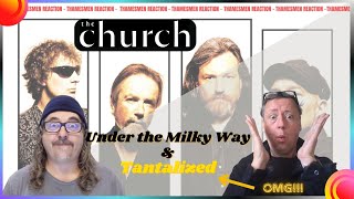 The Church Under the Milky Way amp Tantalized OMG Top Ten performance ever Reaction [upl. by Filler]