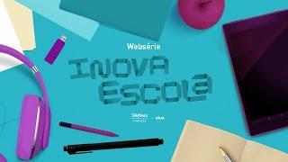 Websérie Inova Escola [upl. by Schwing]