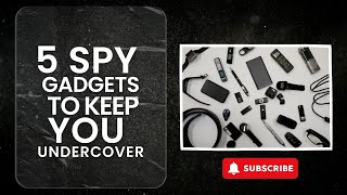 5 SPY Gadgets to Keep You Undercover [upl. by Hbaruas]