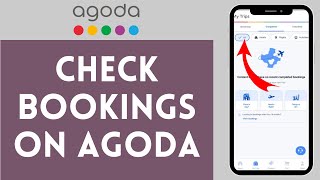 How to Check Bookings on Agoda 2024  Verify Bookings on Agoda [upl. by Ilise861]