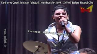 Bleona Qereti  Kur i deshton playbacku ne Frankfurt 1999 [upl. by Amocat]