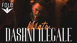 MATO — DASHNI ILEGALE Official Video [upl. by Llevron]