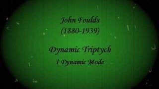 John Foulds Dynamic Triptych  I Dynamic Mode [upl. by Devaj961]