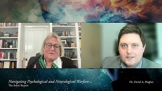 Navigating Psychological and Neurological Warfare with Dr David A Hughes [upl. by Iridis]