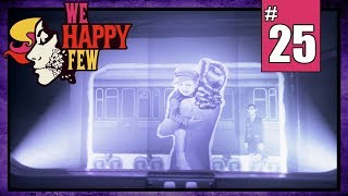 【 We Happy Few 】Part 25  A Malpractice of Doctors [upl. by Landel967]