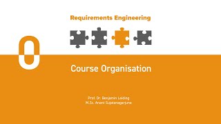 Requirements Engineering  L00  Course Overview and Organisation WiSe 2324 [upl. by Hedveh]