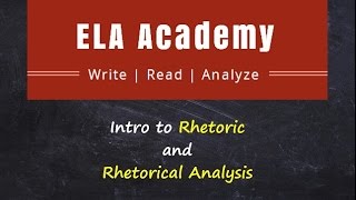 Intro to Rhetoric amp Rhetorical Analysis  ELA Academy [upl. by Avid436]