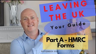 Leaving the UK Part A HMRC Forms  by Gareth Cable  Empire Wealth [upl. by Georgy959]