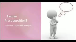 what is Factive Presupposition definition with Examples in urduhindi [upl. by Negeam352]