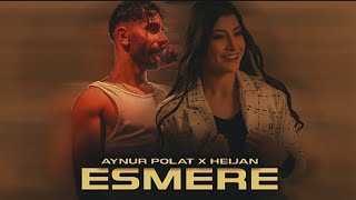 Heijan ft Gazapizm amp Aynur Polat  Esmere [upl. by Dionisio10]