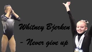 Whitney Bjerken  Never give up [upl. by Imef]