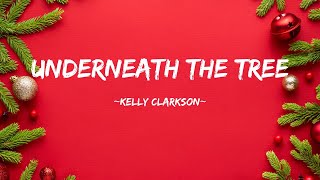 Kelly Clarkson  Underneath the Tree Lyrics [upl. by Anoniw]