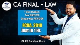 CA Final Law 1 Day Revision Booster Chapterwise Revision FCRA 2010 CA CS Darshan Khare [upl. by Haran]