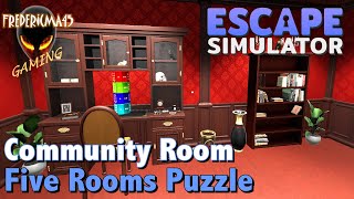 FIVE ROOMS PUZZLE  Escape Simulator  Community Room [upl. by Heather]