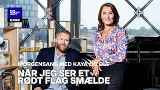 Når jeg ser et rødt flag smælde  Morgensang med Kaya og Ole [upl. by Merideth983]