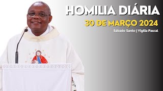 HOMILIA DIÁRIA  Sábado Santo  Vigília Pascal [upl. by Arac]