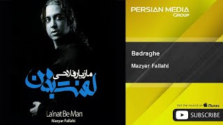 Mazyar Fallahi  Badraghe  مازيار فلاحي  بدرقه [upl. by Atiuqrehs]