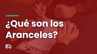 ¿Qué Es Un Arancel Y Cómo Funciona  Explicación para empresas que importen y exporten [upl. by Ardnasella]