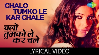 Chalo Tumko Lekar With Lyrics  quotचलो तुमको लेकरquot गाने के बोल  Jism  Bipasha Basu  John Abraham [upl. by Annayr543]