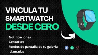 ¿Cómo conectar mi smartwatch a mi celular [upl. by Eerot]