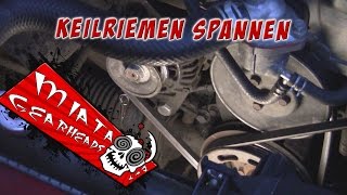 Anleitung MX5Miata Keilriemen spannen  wechseln [upl. by Estis]