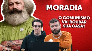 MENTIRAS SOBRE O COMUNISMO 2 MORADIA feat IAN NEVES [upl. by Anuaek]