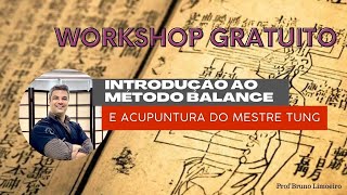 Workshop Gratuito  Introdução ao Método Balance e Acupuntura do Mestre Tung [upl. by Dedric376]