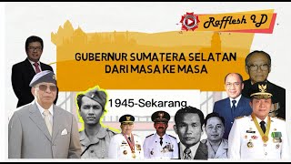 Gubernur Sumatera Selatan dari Masa Ke Masa 1945  2024 [upl. by Nivrek655]