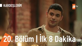 Kardeşlerim 20 Bölüm  İlk 8 dakika [upl. by Solram177]