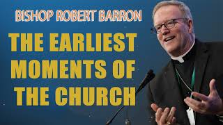 The Earliest Moments of the Church  Bishop Barrons Sunday Sermon [upl. by Toms]