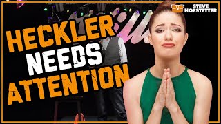 Selfish Heckler Wants Attention  Steve Hofstetter [upl. by Hajile123]