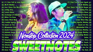 SWEETNOTES Nonstop Love Songs Medley 2024💥Best OPM of Sweetnotes💥SWEETNOTES Nonstop Playlist 2024 [upl. by Madi843]