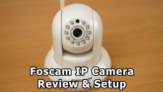 Foscam FI9821P IP Camera Review amp Setup Guide [upl. by Adamsen732]