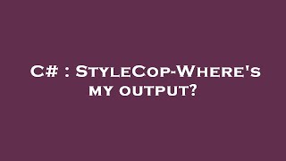 C  StyleCopWheres my output [upl. by Service]