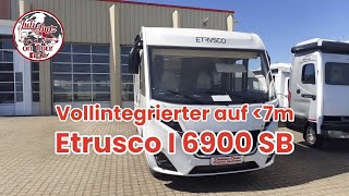 Etrusco I 6900 SB vollintegrierter unter 7m Fahrzeugvorstellung wohnmobil fahrzeugvorstellung [upl. by Enalda512]