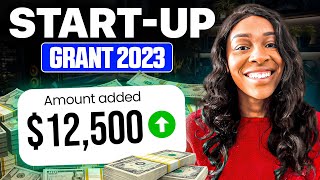 12500 Small Business Grant  StartUp Business Grant 2023 [upl. by Ytinav587]