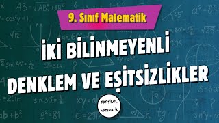 İki Bilinmeyenli Denklem ve Eşitsizlikler  9Sınıf Matematik  2024 [upl. by Uaeb]