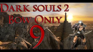 Dark Souls 2 Bow only Part 9 Time for Slug Man [upl. by Arihat]