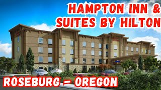 HAMPTON INN amp SUITES IN ROSEBURG II HOTEL REVIEW IN OREGON [upl. by Nwahsyd422]