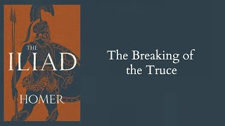 Homer  The Iliad  bk4  The Breaking of the Truce [upl. by Emmi]