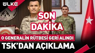 O Generalin Rütbesi Söküldü TSKdan Sondakika Açıklaması [upl. by Taveda]