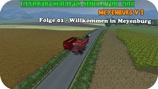 LS 2013 Meyenburg V3 01  Willkommen in Meyenburg ★ Lets Play ★ [upl. by Ayidah]