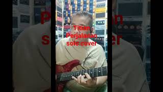 Xpdctitian Perjalanan solo Gitar cover [upl. by Ttebroc]