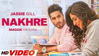 Nakhre HD Video  Jassie Gill  Maggie Krushna  Desi Routz  Latest Punjabi Songs 2023 [upl. by Patman]