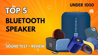 Top 5 Bluetooth Speaker Under 1000 💥 Sound Test  Review [upl. by Dodie204]