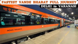 India’s First and Fastest Vande Bharat  Delhi to Varanasi VB Full Journey in Executive Class [upl. by Adnohsek]